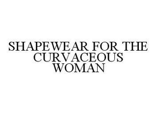 SHAPEWEAR FOR THE CURVACEOUS WOMAN