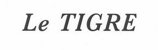 LE TIGRE