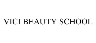 VICI BEAUTY SCHOOL