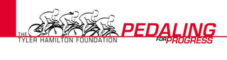 TYLER HAMILTON FOUNDATION PEDALING FOR PROGRESS CYCLING SERIES