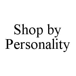 SHOP BY PERSONALITY