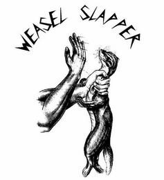 WEASEL SLAPPER