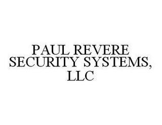 PAUL REVERE SECURITY SYSTEMS, LLC