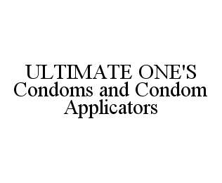 ULTIMATE ONE'S CONDOMS AND CONDOM APPLICATORS