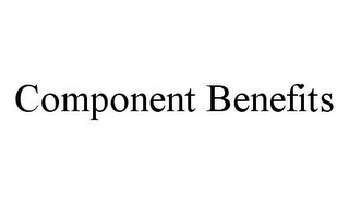 COMPONENT BENEFITS