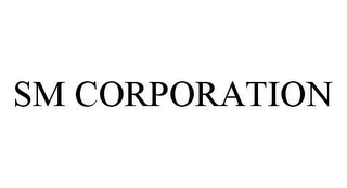 SM CORPORATION