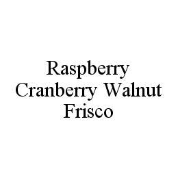 RASPBERRY CRANBERRY WALNUT FRISCO