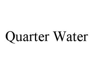 QUARTER WATER