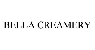 BELLA CREAMERY