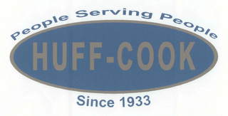 HUFF - COOK PEOPLE SERVING PEOPLE SINCE 1933