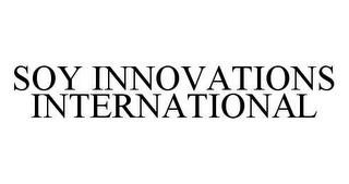 SOY INNOVATIONS INTERNATIONAL