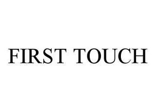 FIRST TOUCH