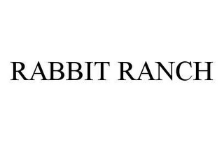 RABBIT RANCH