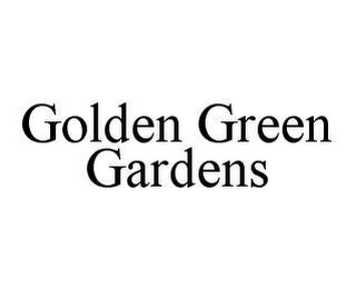 GOLDEN GREEN GARDENS