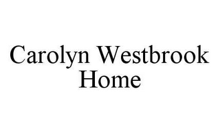 CAROLYN WESTBROOK HOME