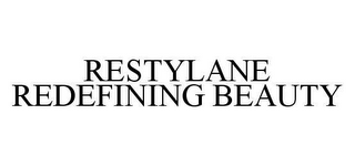 RESTYLANE REDEFINING BEAUTY