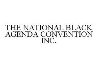 THE NATIONAL BLACK AGENDA CONVENTION INC.