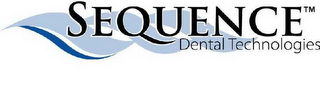 SEQUENCE DENTAL TECHNOLOGIES