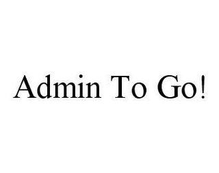 ADMIN TO GO!