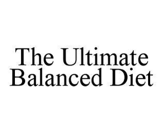 THE ULTIMATE BALANCED DIET