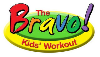 THE BRAVO! KIDS' WORKOUT