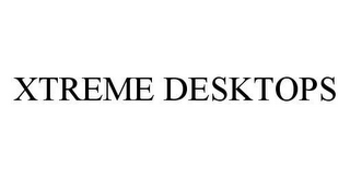 XTREME DESKTOPS