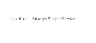 THE BRITISH AIRWAYS SLEEPER SERVICE