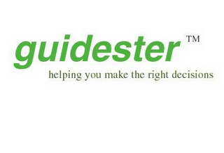 GUIDESTER (TM) HELPING YOU MAKE THE RIGHT DECISIONS