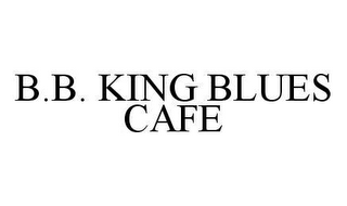 B.B. KING BLUES CAFE