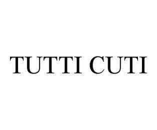 TUTTI CUTI