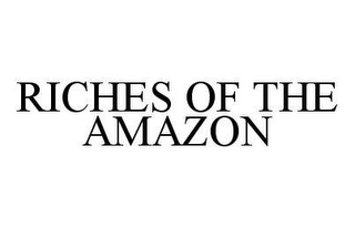 RICHES OF THE AMAZON