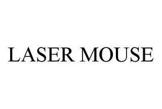 LASER MOUSE