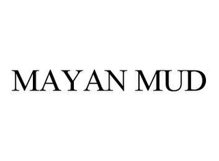 MAYAN MUD