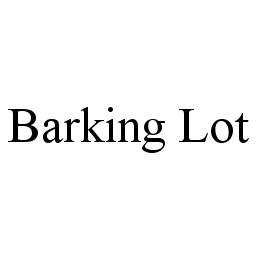 BARKING LOT