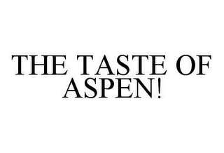 THE TASTE OF ASPEN!