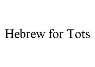 HEBREW FOR TOTS