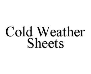 COLD WEATHER SHEETS