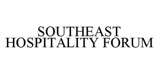 SOUTHEAST HOSPITALITY FORUM