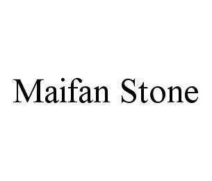 MAIFAN STONE