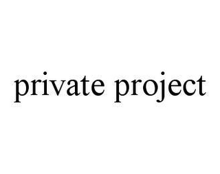 PRIVATE PROJECT