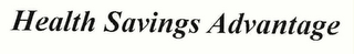HEALTH SAVINGS ADVANTAGE