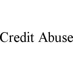 CREDIT ABUSE