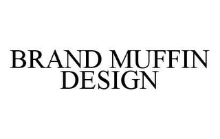 BRAND MUFFIN DESIGN