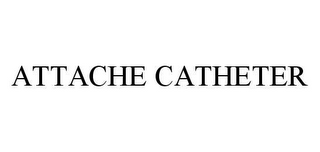 ATTACHE CATHETER