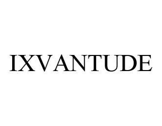 IXVANTUDE