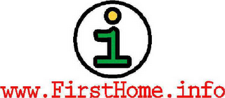 I WWW.FIRSTHOME.INFO