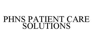 PHNS PATIENT CARE SOLUTIONS