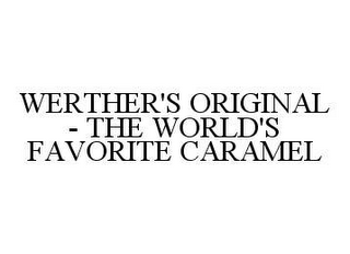 WERTHER'S ORIGINAL - THE WORLD'S FAVORITE CARAMEL