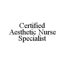 CERTIFIED AESTHETIC NURSE SPECIALIST