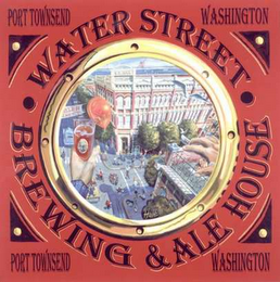 WATER STREET BREWING & ALE HOUSE PORT TOWNSEND WASHINGTON